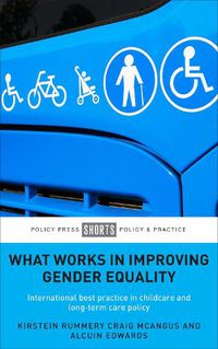 Cover image for What Works in Improving Gender Equality: International Best Practice in Childcare and Long-term Care Policy