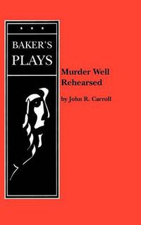 Cover image for Murder Well Rehearsed