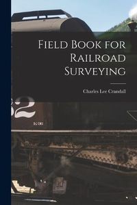 Cover image for Field Book for Railroad Surveying