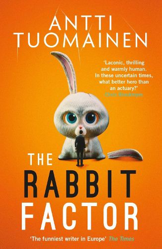 Cover image for The Rabbit Factor: The tense, hilarious bestseller from the 'Funniest writer in Europe' ... FIRST in a series and soon to be a major motion picture