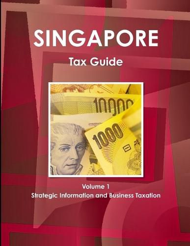 Cover image for Singapore Tax Guide Volume 1 Strategic Information and Business Taxation