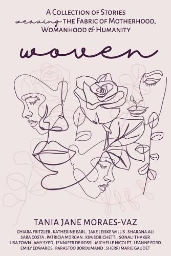 Cover image for Woven: A Collection of Stories Weaving the Fabric of Motherhood, Womanhood & Humanity