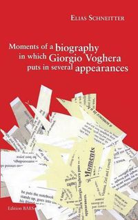 Cover image for Moments of a biography in which Giorgio Voghera puts in several appearances.
