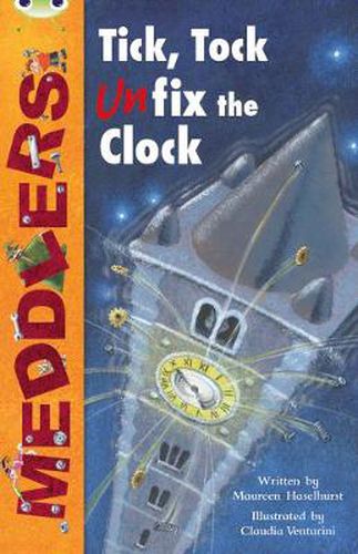 Cover image for Bug Club Independent Fiction Year Two Lime A Meddlers: Tick, Tock, Unfix the Clock