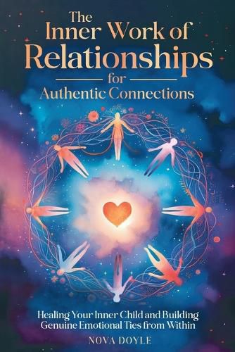 Cover image for The Inner Work of Relationships for Authentic Connections