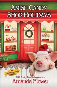 Cover image for Amish Candy Shop Holidays