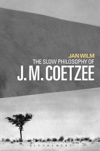 Cover image for The Slow Philosophy of J. M. Coetzee
