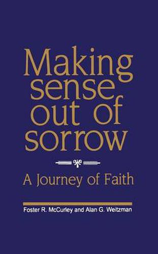 Cover image for Making Sense Out of Sorrow: A Journey of Faith