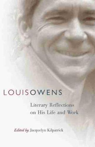 Cover image for Louis Owens: Literary Reflections on His Life and Work