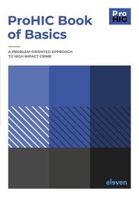 Cover image for ProHIC Book of Basics: A Problem-Oriented Approach to High Impact Crime