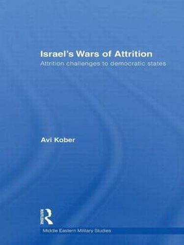 Cover image for Israel's Wars of Attrition: Attrition Challenges to Democratic States