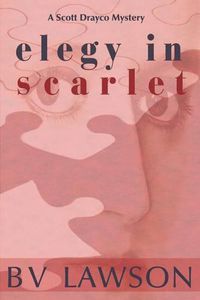 Cover image for Elegy in Scarlet: A Scott Drayco Mystery