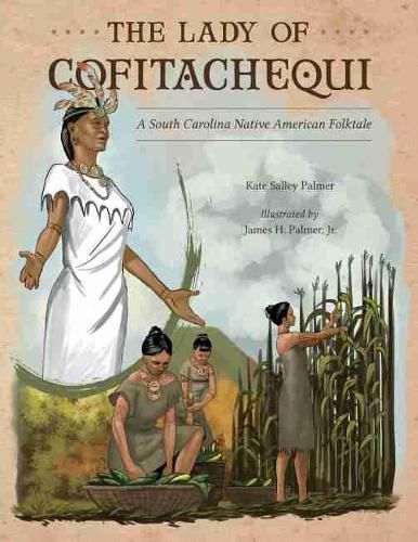 Cover image for The Lady of Cofitachequi: A South Carolina Native American Folktale