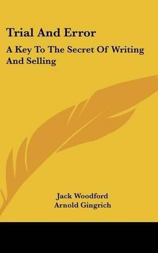 Cover image for Trial and Error: A Key to the Secret of Writing and Selling