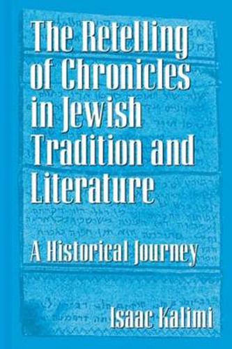 Cover image for The Retelling of Chronicles in Jewish Tradition and Literature: A Historical Journey