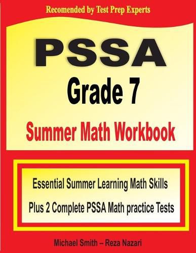 Cover image for PSSA Grade 7 Summer Math Workbook: Essential Summer Learning Math Skills plus Two Complete PSSA Math Practice Tests