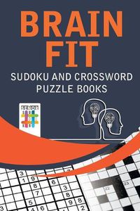 Cover image for Brain Fit Sudoku and Crossword Puzzle Books