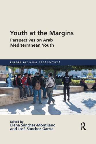 Cover image for Youth at the Margins: Perspectives on Arab Mediterranean Youth