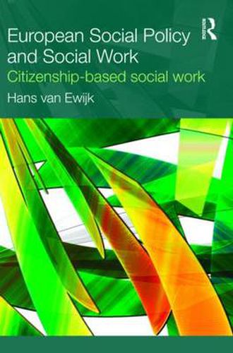 Cover image for European Social Policy and Social Work: Citizenship-based social work