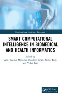 Cover image for Smart Computational Intelligence in Biomedical and Health Informatics