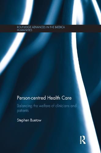 Person-centred Health Care: Balancing the welfare of clinicians and patients