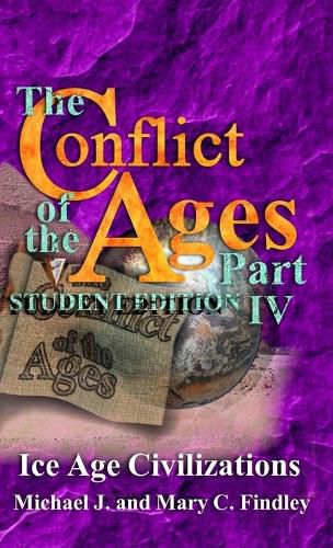 Cover image for The Conflict of the Ages Student IV Ice Age Civilizations