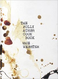 Cover image for Sue Webster: The Folly Acres Cook Book