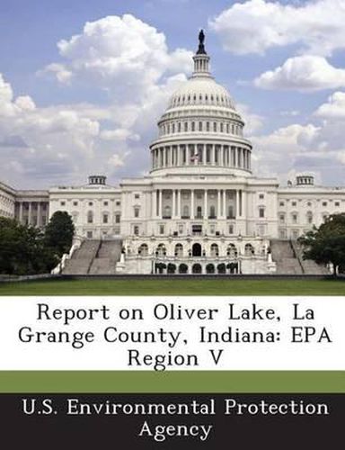 Report on Oliver Lake, La Grange County, Indiana