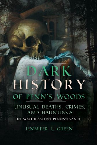 Cover image for Dark History of Penn's Woods