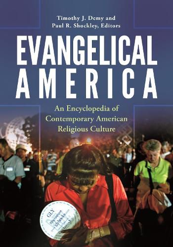 Cover image for Evangelical America: An Encyclopedia of Contemporary American Religious Culture