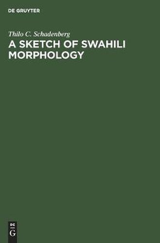 Cover image for A Sketch of Swahili Morphology