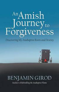 Cover image for An Amish Journey to Forgiveness