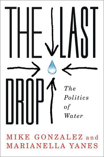 The Last Drop: The Politics of Water