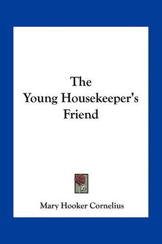 Cover image for The Young Housekeeper's Friend