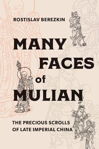 Cover image for Many Faces of Mulian: The Precious Scrolls of Late Imperial China