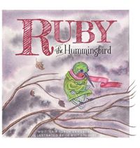 Cover image for Ruby the Hummingbird