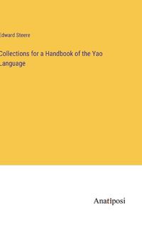 Cover image for Collections for a Handbook of the Yao Language