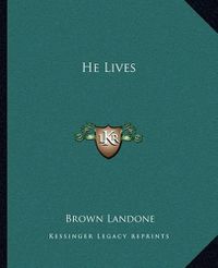 Cover image for He Lives He Lives