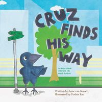 Cover image for Cruz Finds His Way: An inspirational children's tale about dyslexia