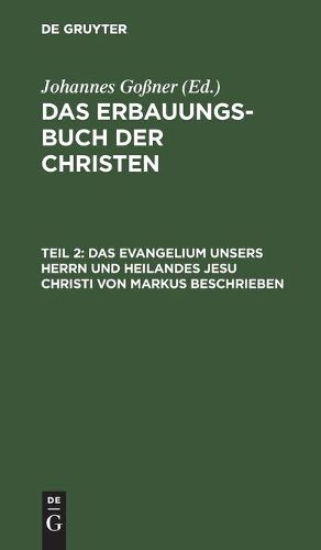 Cover image for Das Evangelium Unsers Herrn Und Heilandes Jesu Christi Von Markus Beschrieben