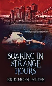 Cover image for Soaking in Strange Hours: A Tristan Grieves Fragment