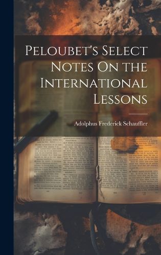 Cover image for Peloubet's Select Notes On the International Lessons