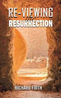 Cover image for Re-Viewing the Resurrection