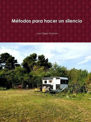 Cover image for Metodos Para Hacer Un Silencio