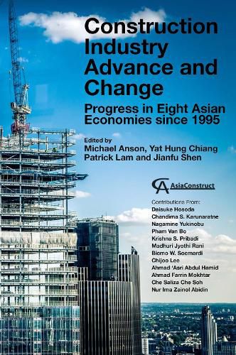 Cover image for Construction Industry Advance and Change: Progress in Eight Asian Economies since 1995