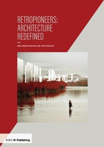 Cover image for Retropioneers: Architecture Redefined