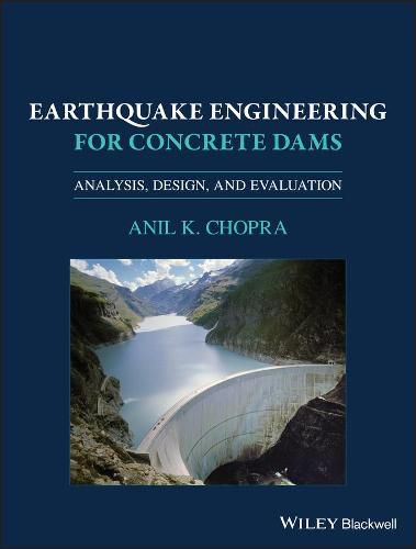 Cover image for Earthquake Engineering for Concrete Dams - Analysis, Design, and Evaluation