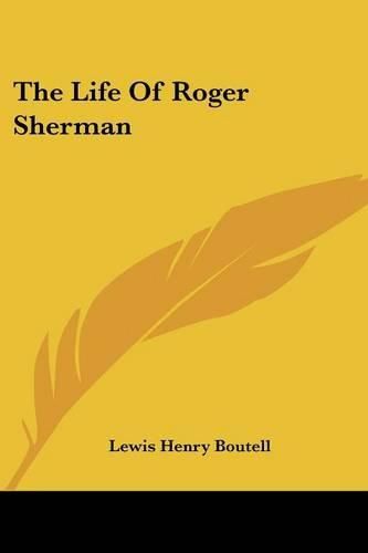 Cover image for The Life of Roger Sherman