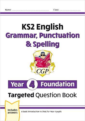 New KS2 English Year 4 Foundation Grammar, Punctuation & Spelling Targeted Question Book w/Answers