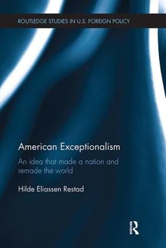 Cover image for American Exceptionalism: An Idea that Made a Nation and Remade the World